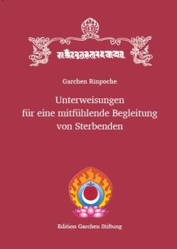 Unterweisungen für eine mitfühlende Begleitung von Sterbenden