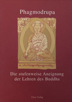 Die stufenweise Aneignung der Lehren des Buddha